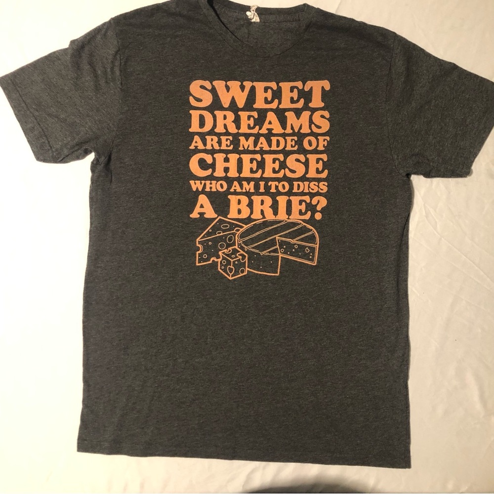 Sweet dreams are made of cheese tee shirt size large